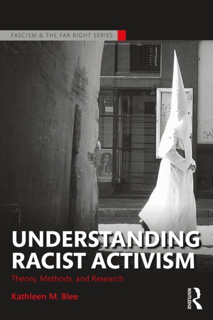 Kathleen M. Blee - Understanding Racist Activism, E-bok