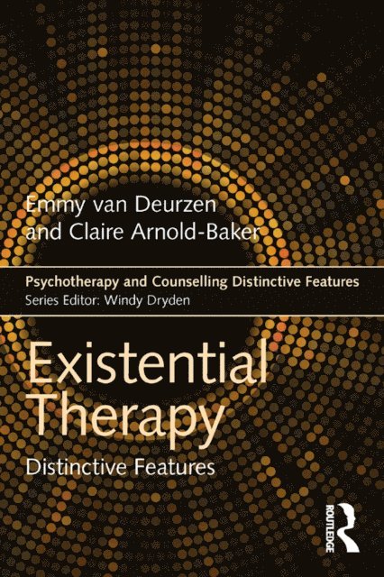 Claire Arnold-Baker, Emmy van Deurzen - Existential Therapy, E-bok
