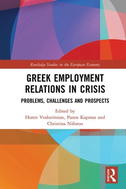 Christina Niforou, Panos Kapotas, Horen Voskeritsian - Greek Employment Relations in Crisis, E-bok