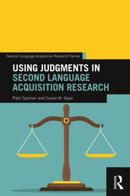 Susan M. Gass, Patti Spinner - Using Judgments in Second Language Acquisition Research, E-bok
