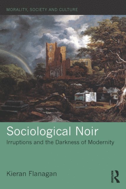 Kieran Flanagan - Sociological Noir, E-bok