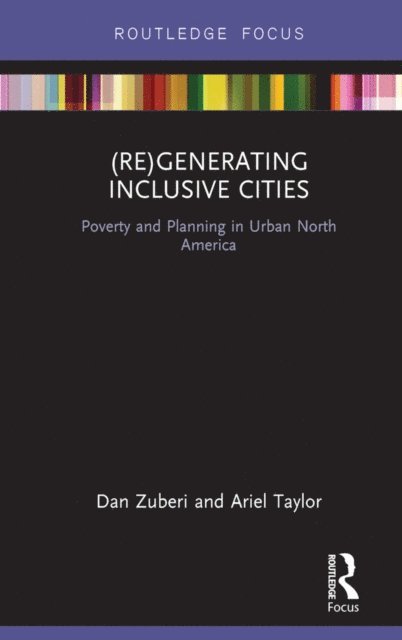 Ariel Judith Taylor, Dan Zuberi - (Re)Generating Inclusive Cities, E-bok