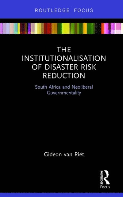 Gideon van Riet - Institutionalisation of Disaster Risk Reduction, E-bok