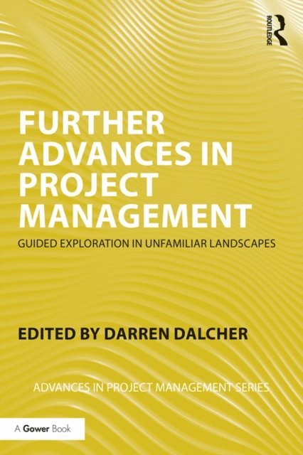 Darren Dalcher - Further Advances in Project Management, E-bok