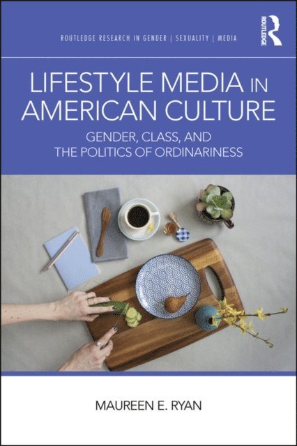 Maureen E. Ryan - Lifestyle Media in American Culture, E-bok