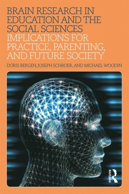 Michael Woodin, Joseph Schroer, Doris Bergen - Brain Research in Education and the Social Sciences, E-bok