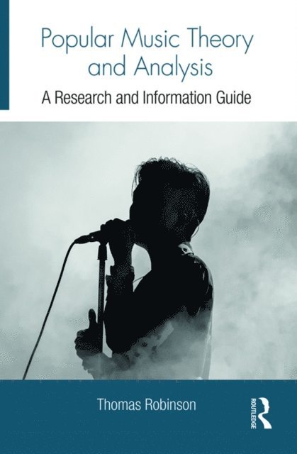 Thomas Robinson - Popular Music Theory and Analysis, E-bok