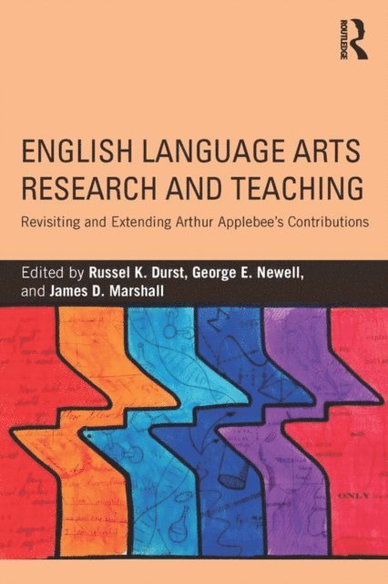 James D. Marshall, George E. Newell, Russel K. Durst - English Language Arts Research and Teaching, E-bok