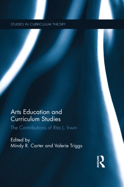 Valerie Triggs, Mindy R. Carter - Arts Education and Curriculum Studies, E-bok