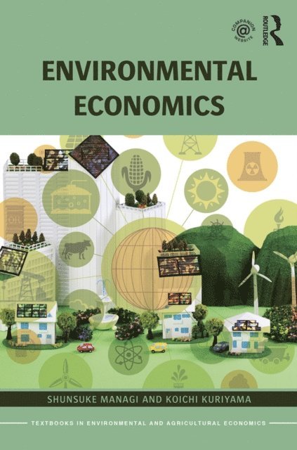 Koichi Kuriyama, Shunsuke Managi - Environmental Economics, E-bok