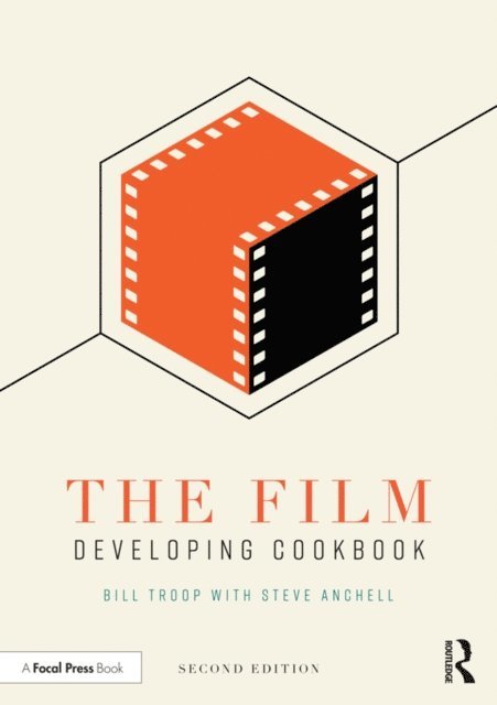 Steve Anchell, Bill Troop - Film Developing Cookbook, E-bok