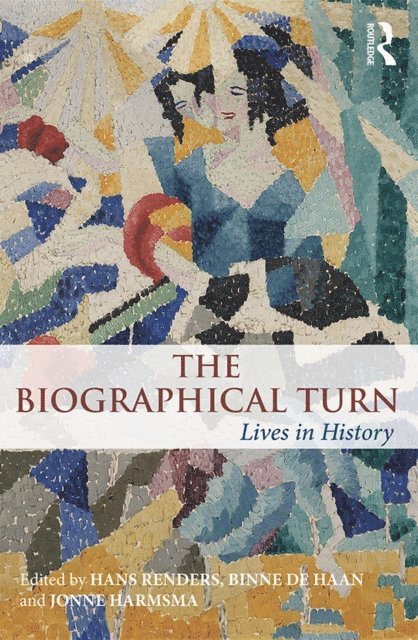Jonne Harmsma, Binne de Haan, Hans Renders - Biographical Turn, E-bok