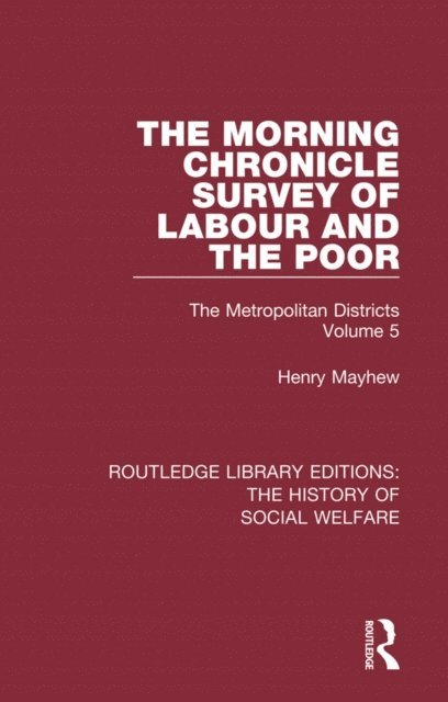 Henry Mayhew, Peter Razzell - Morning Chronicle Survey of Labour and the Poor, E-bok