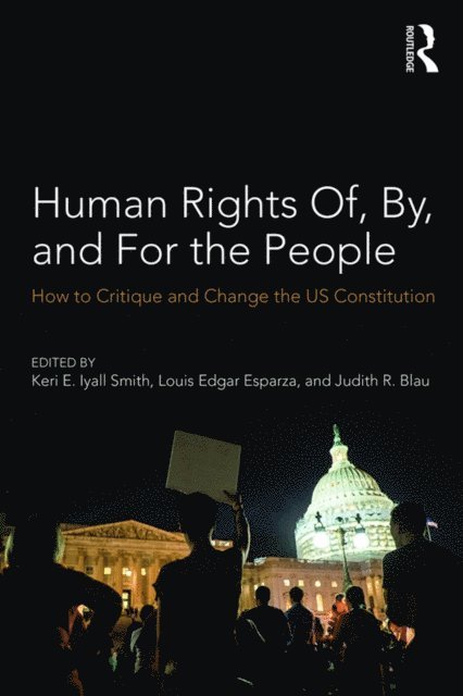Judith Blau, Louis Edgar Esparza, Keri Iyall Smith - Human Rights Of, By, and For the People, E-bok