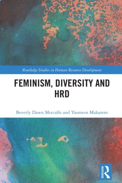 Yasmeen Makarem, Beverly Dawn Metcalfe - Feminism, Diversity and HRD, E-bok