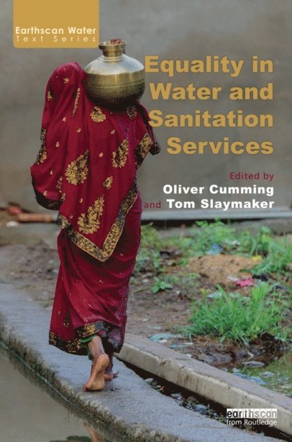 Tom Slaymaker, Oliver Cumming - Equality in Water and Sanitation Services, E-bok