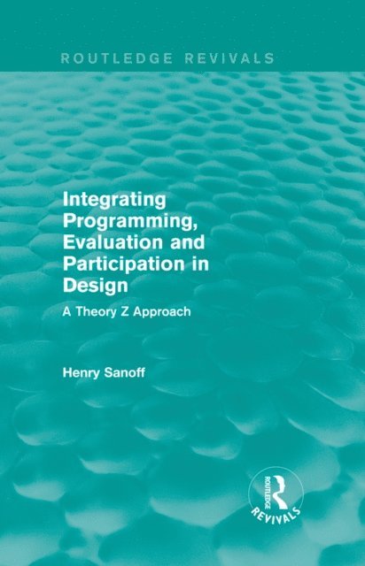 Henry Sanoff - Integrating Programming, Evaluation and Participation in Design (Routledge Revivals), E-bok. Tillgänglighet: Lägg i varukorg