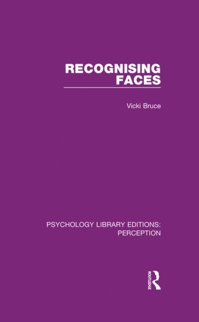 Vicki Bruce - Recognising Faces, E-bok