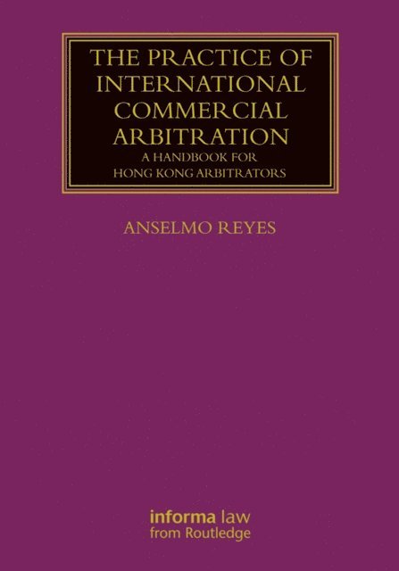 Anselmo Reyes - Practice of International Commercial Arbitration, E-bok