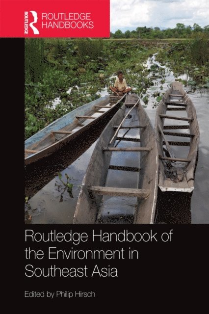 Philip Hirsch - Routledge Handbook of the Environment in Southeast Asia, E-bok