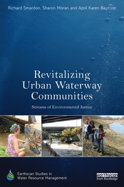 April Karen Baptiste, Sharon Moran, Richard Smardon - Revitalizing Urban Waterway Communities, E-bok