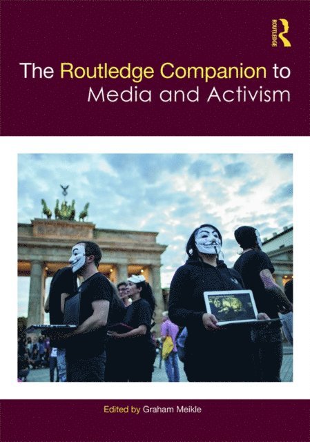 Graham Meikle - Routledge Companion to Media and Activism, E-bok