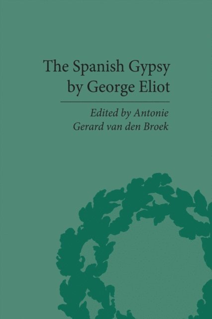Antonie Gerard van den Broek - Spanish Gypsy by George Eliot, E-bok