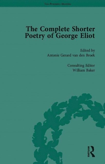 Antonie Gerard van den Broek - Complete Shorter Poetry of George Eliot, E-bok