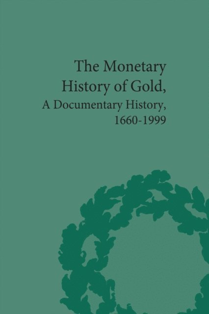Mark Duckenfield - Monetary History of Gold, E-bok