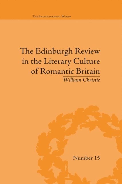William Christie - Edinburgh Review in the Literary Culture of Romantic Britain, E-bok