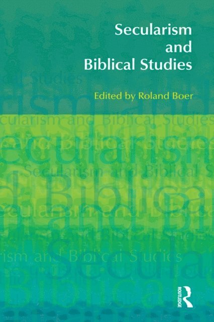 Roland Boer - Secularism and Biblical Studies, E-bok