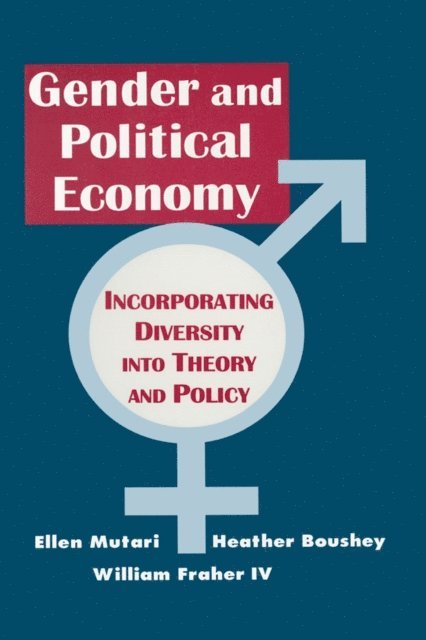 William Fraher, Heather Boushey, Ellen Mutari - Engendered Economics, E-bok