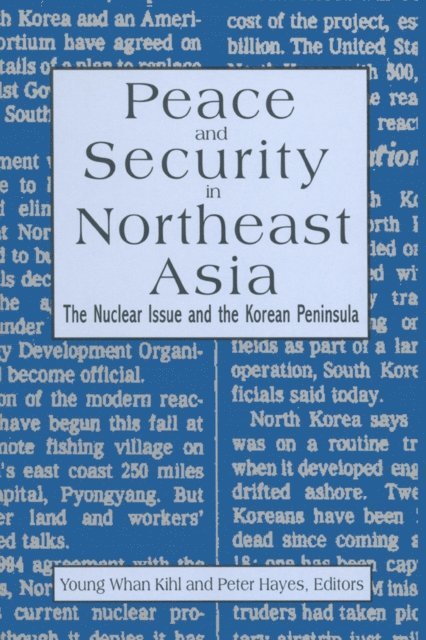 Young Whan Kihl, Peter Hayes - Peace and Security in Northeast Asia, E-bok
