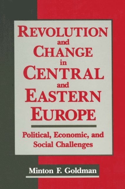 Andrew Goldman - Revolution and Change in Central and Eastern Europe, E-bok