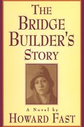 Bridge Builder's Story: A Novel