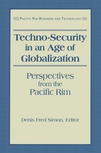 Techno-Security in an Age of Globalization