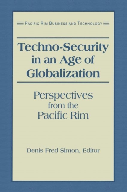 Denis Fred Simon - Techno-Security in an Age of Globalization, E-bok