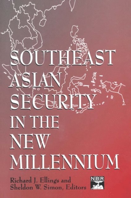 Sheldon W. Simon, Richard J. Ellings - Southeast Asian Security in the New Millennium, E-bok