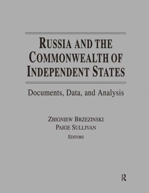 Zbigniew K Brzezinski - Russia and the Commonwealth of Independent States, E-bok
