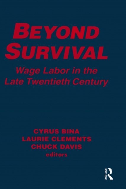 Chuck Davis, Laurie M. Clements, Cyrus Bina - Beyond Survival, E-bok