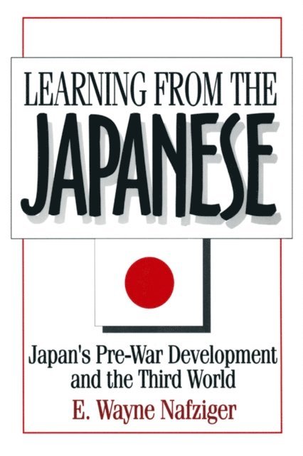 E. Wayne Nafziger - Learning from the Japanese, E-bok