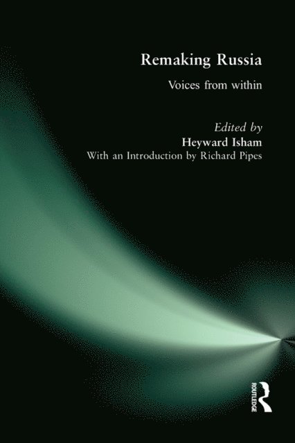 Richard Pipes, Heyward Isham - Remaking Russia, E-bok