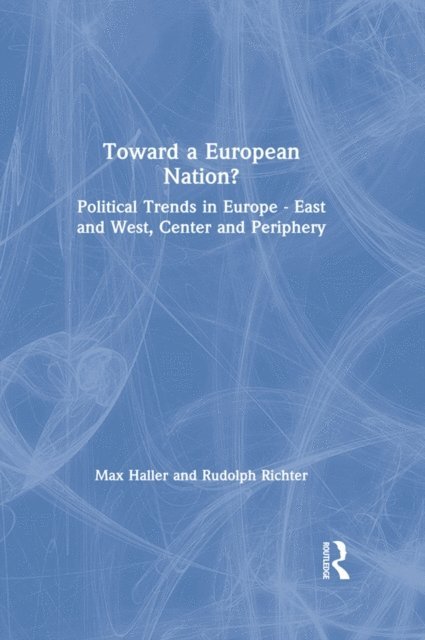 Max Haller - Toward a European Nation?, E-bok
