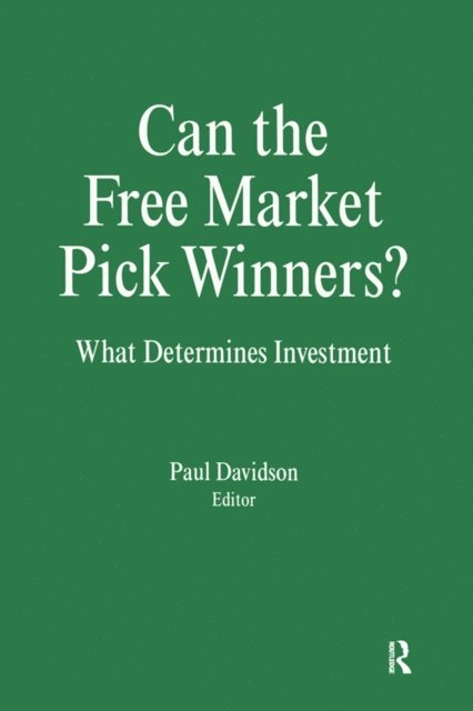 Paul Davidson - Can the Free Market Pick Winners?, E-bok