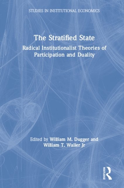 William T. Waller Jr, William M. Dugger - Stratified State, E-bok