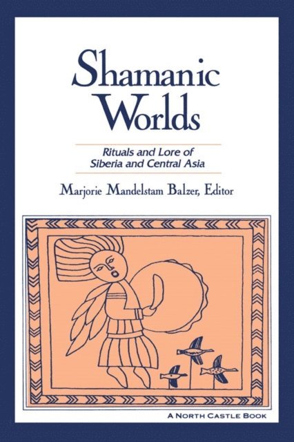 Marjorie Mandelstam Balzer - Shamanic Worlds, E-bok