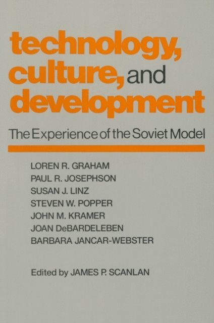 James P. Scanlan - Technology, Culture and Development, E-bok