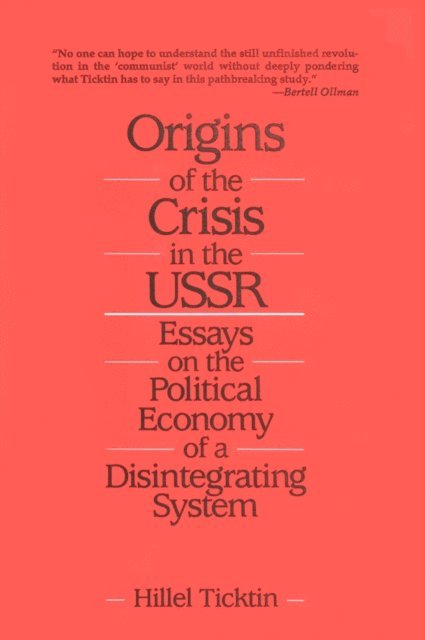 Hillel Ticktin - Origins of the Crisis in the U.S.S.R., E-bok