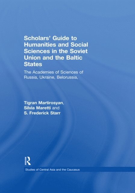 S. Frederick Starr, Silvia Maretti, Tigran Martirosyan - Scholars' Guide to Humanities and Social Sciences in the Soviet Union and the Baltic States, E-bok