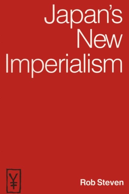 Rob Steven - Japan's New Imperialism, E-bok